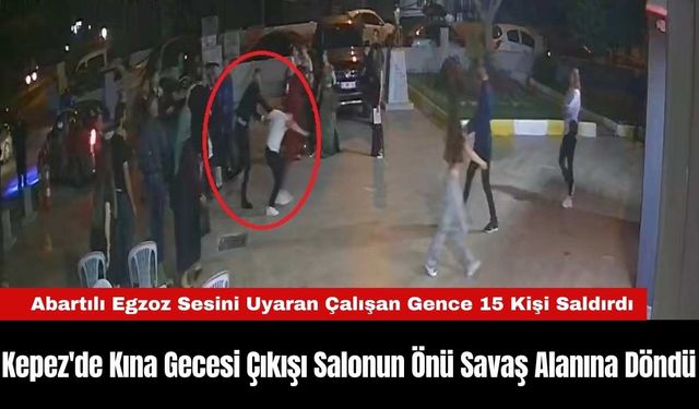 Kepez'de Kına Gecesi Çıkışı Salonun Önü Savaş Alanına Döndü
