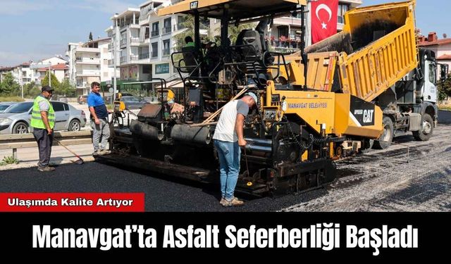 Manavgat’ta Asfalt Seferberliği Başladı
