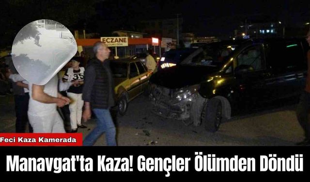 Manavgat'ta Kaza! Gençler Ölümden Döndü