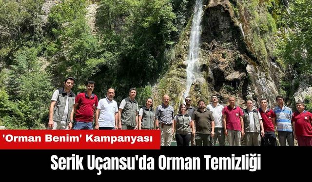Serik Uçansu'da Orman Temizliği