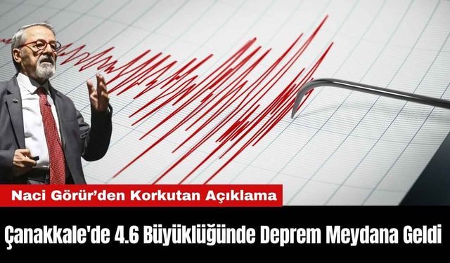 Çanakkale'de 4.6 Büyüklüğünde Deprem Meydana Geldi