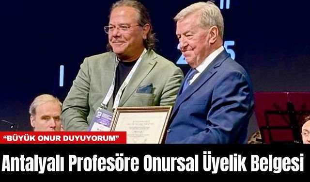 Antalyalı Profesöre Onursal Üyelik Belgesi