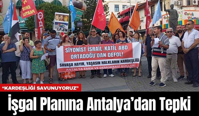 İşgal Planına Antalya’dan Tepki