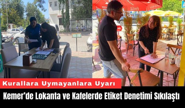 Kemer’de Lokanta ve Kafelerde Etiket Denetimi Sıkılaştı