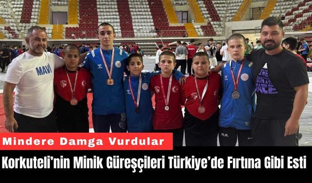 Korkuteli’nin Minik Güreşçileri Türkiye’de Fırtına Gibi Esti