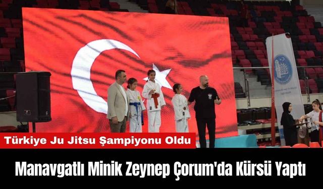Manavgatlı Minik Zeynep Çorum'da Kürsü Yaptı