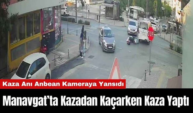 Manavgat’ta Kazadan Kaçarken Kaza Yaptı