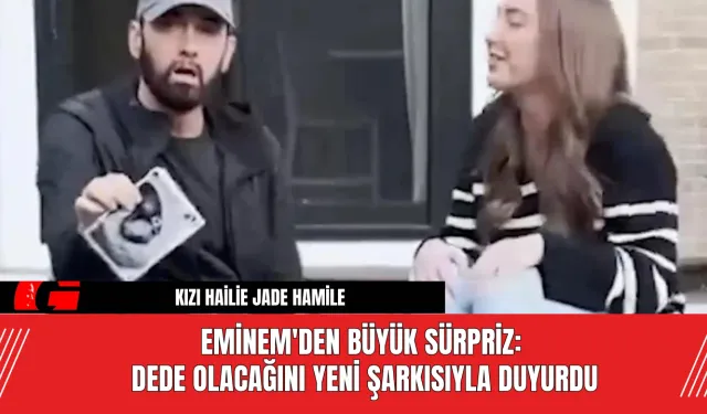 Eminem'den Büyük Sürpriz: Dede Olacağını Yeni Şarkısıyla Duyurdu