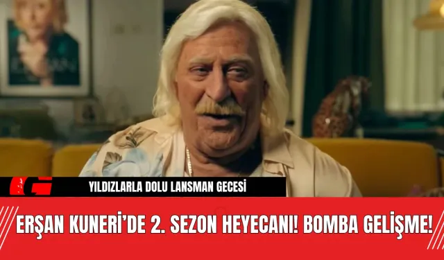 Erşan Kuneri’de 2. Sezon Heyecanı! Bomba Gelişme!