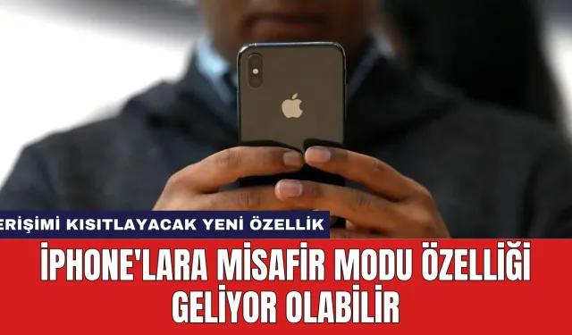 iPhone'lara Misafir Modu Özelliği Geliyor Olabilir