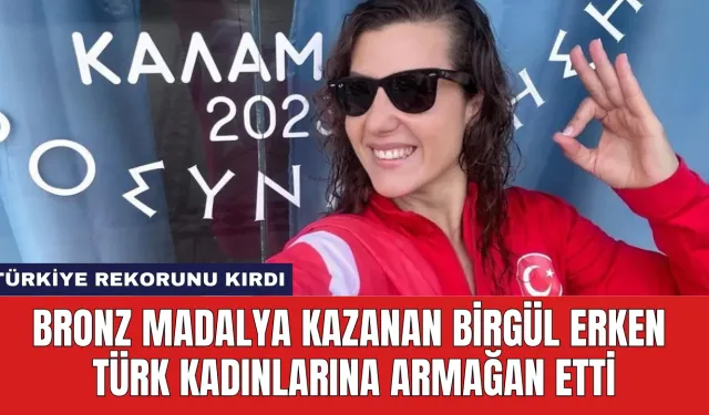 Bronz Madalya Kazanan Birgül Erken Türk Kadınlarına Armağan Etti