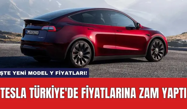 Tesla Türkiye'de Fiyatlarına Zam Yaptı: İşte Yeni Model Y Fiyatları!