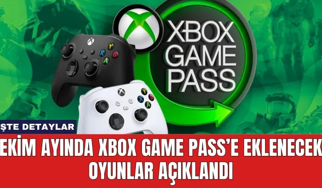 Ekim Ayında Xbox Game Pass’e Eklenecek Oyunlar Açıklandı