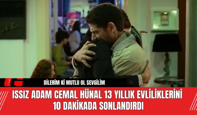 Issız Adam Cemal Hünal 13 Yıllık Evliliklerini 10 Dakikada Sonlandırdı