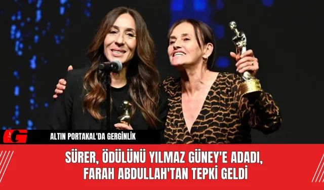 Sürer, Ödülünü Yılmaz Güney'e Adadı, Farah Abdullah'tan Tepki Geldi