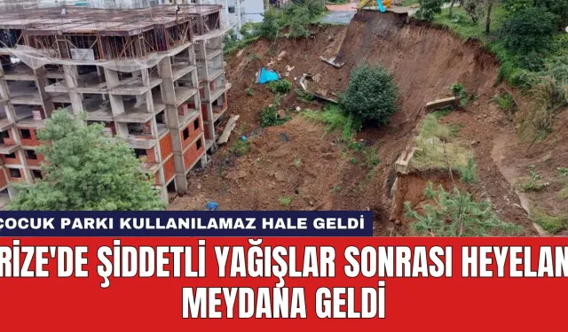 Rize'de Şiddetli Yağışlar Sonrası Heyelan Meydana Geldi