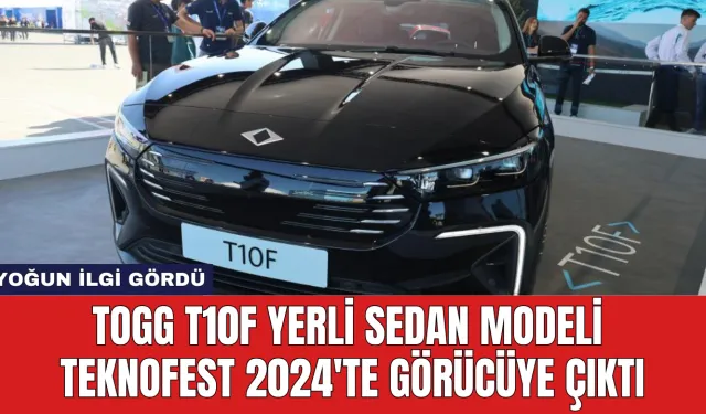 TOGG T10F Yerli Sedan Modeli Teknofest 2024'te Görücüye Çıktı