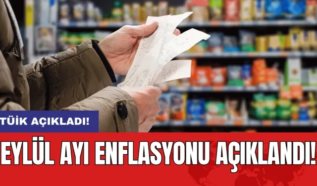 SON DAKİKA: TÜİK açıkladı! Eylül ayı enflasyonu açıklandı!