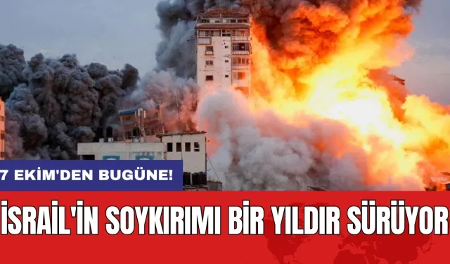 7 Ekim'den bugüne: İsrail'in soykırımı bir yıldır sürüyor