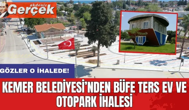 Kemer'den Ters Ev, büfe ve otopark ihalesi