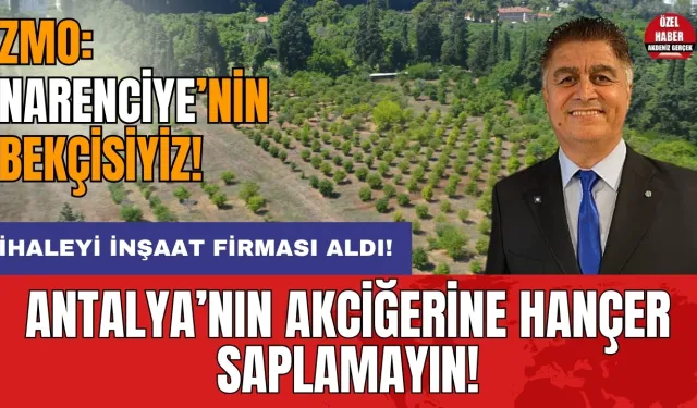 Antalya’nın akciğerine hançer saplamayın!