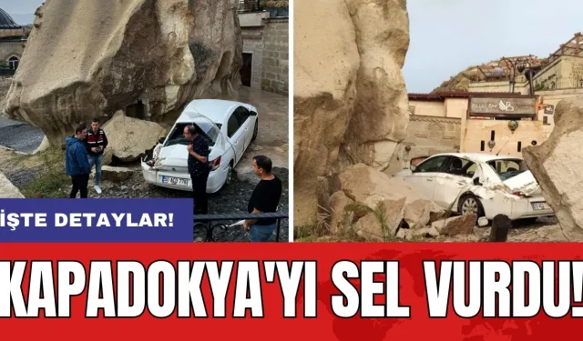 Kapadokya'yı sel vurdu!