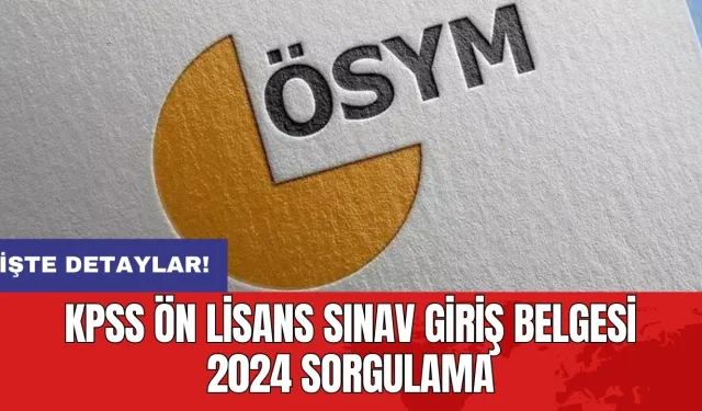 2024 KPSS ön lisans sınav giriş belgesi sorgulama