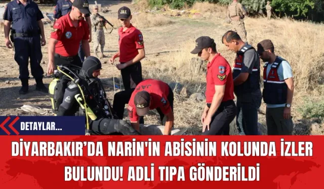 Diyarbakır’da Narin'in Abisinin Kolunda İzler Bulundu! Adli Tıpa Gönderildi