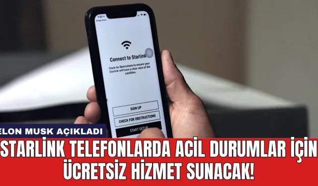 Starlink Telefonlarda Acil Durumlar İçin Ücretsiz Hizmet Sunacak!