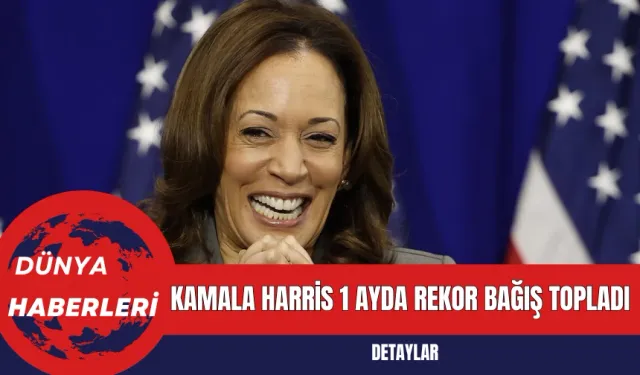 Kamala Harris 1 Ayda Rekor Bağış Topladı