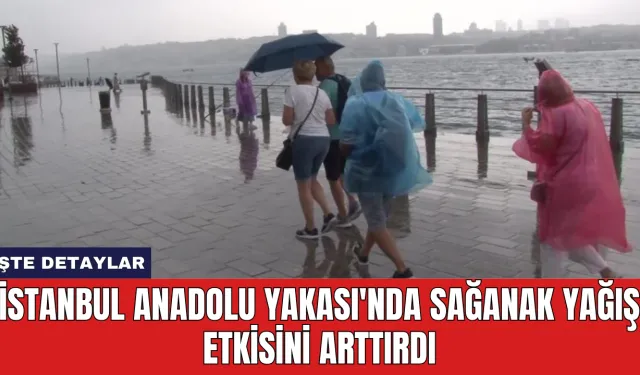 İstanbul Anadolu Yakası'nda Sağanak Yağış Etkisini Arttırdı