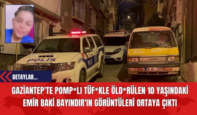 Gaziantep'te Pomp*lı Tüf*kle Öld*rülen 10 Yaşındaki Emir Baki Bayındır'ın Görüntüleri Ortaya Çıktı