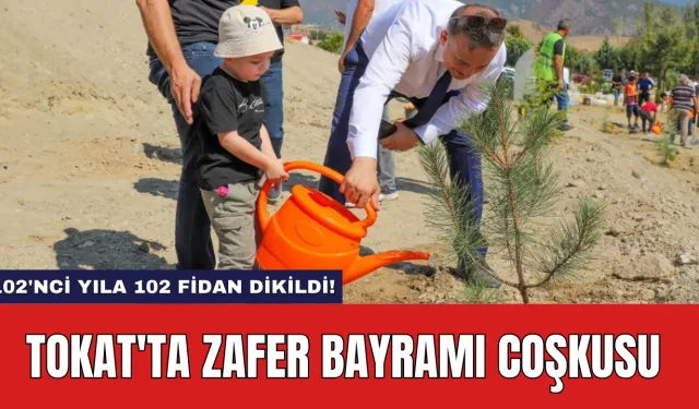 Tokat'ta Zafer Bayramı Coşkusu: 102'nci Yıla 102 Fidan Dikildi!