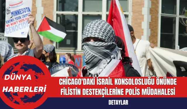 Chicago'daki İsrail Konsolosluğu Önünde Filistin Destekçilerine Polis Müdahalesi