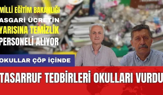 Eğitimcilerden Bakanlığa Tepki! Tasarruf Tedbirleri Yüzünden Okullar Çöplüğe Döndü