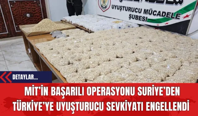 Suriye’den Türkiye’ye Uy*şturucu Sevkiyatı Engellendi: MİT’in Başarılı Operasyonu