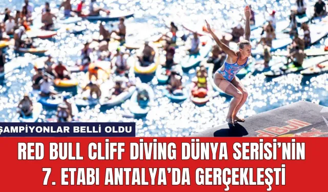 Red Bull Cliff Diving Dünya Serisi’nin 7. Etabı Antalya’da Gerçekleşti