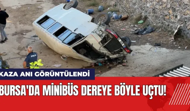 Bursa'da minibüs dereye böyle uçtu!