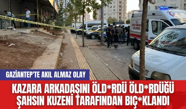 Kazara arkadaşını öld*rdü öld*rdüğü şahsın kuzeni tarafından bıç*klandı