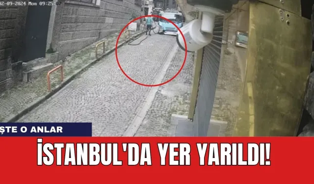 İstanbul'da yer yarıldı! İşte o anlar