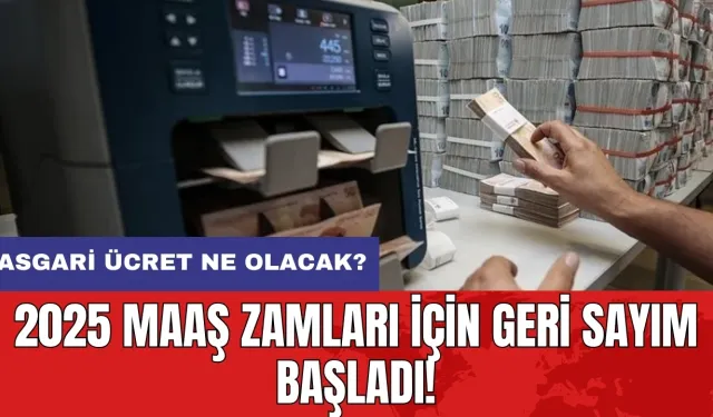 2025 maaş zamları için geri sayım başladı: Asgari ücret ne olacak?