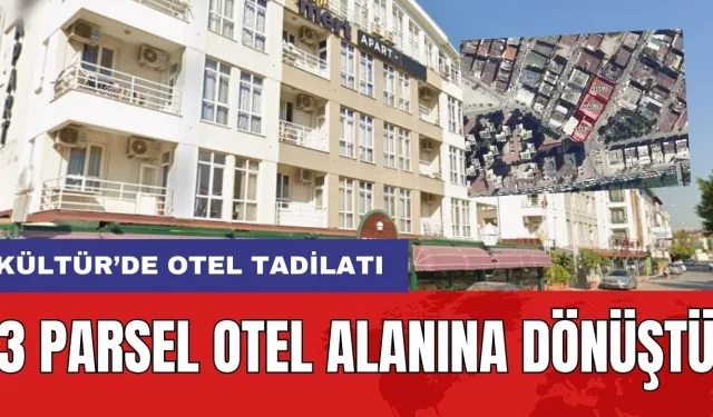 Kültür'de 3 Parsel Otel Alanına Dönüştü!