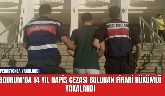 Bodrum'da 14 Yıl Hapis Cezası Bulunan Firari Hükümlü Yakalandı