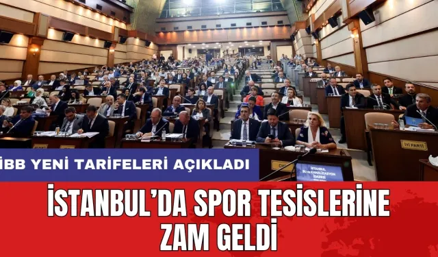 İstanbul’da spor tesislerine zam geldi: İBB yeni tarifeleri açıkladı