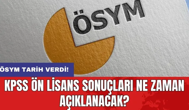 ÖSYM tarih verdi: KPSS Ön Lisans sonuçları ne zaman açıklanacak?