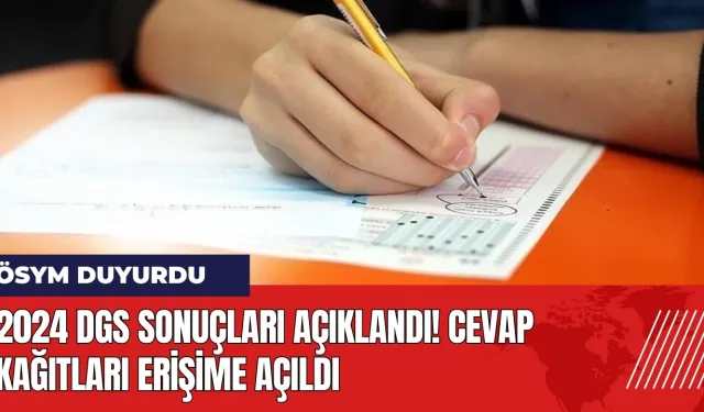 2024 DGS sonuçları açıklandı! Cevap kağıtları erişime açıldı