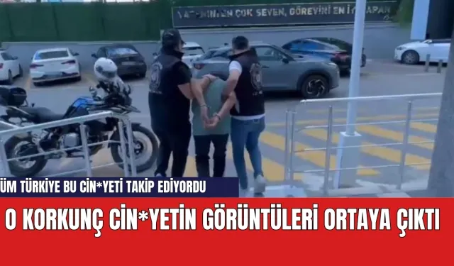 Son dakika! Türkiye'nin merakla takip ettiği o cin*yetin görüntüsü ortaya çıktı