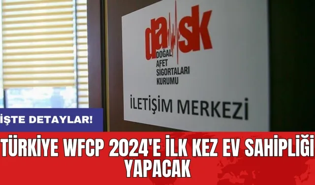 Türkiye WFCP 2024'e ilk kez ev sahipliği yapacak