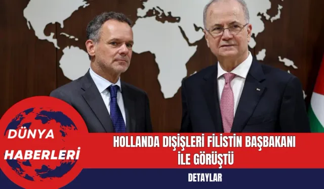 Hollanda Dışişleri Filistin Başbakanı  ile Görüştü