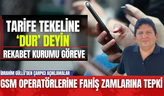 Tekelleşmiş GSM Operatörlerinin Fahiş Zamlarına Tepki Yağıyor! Rekabet Kurumu ve BTK Göreve